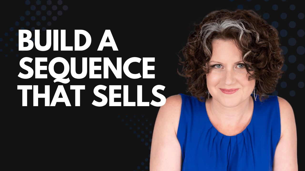 Build a Sequence That Sells