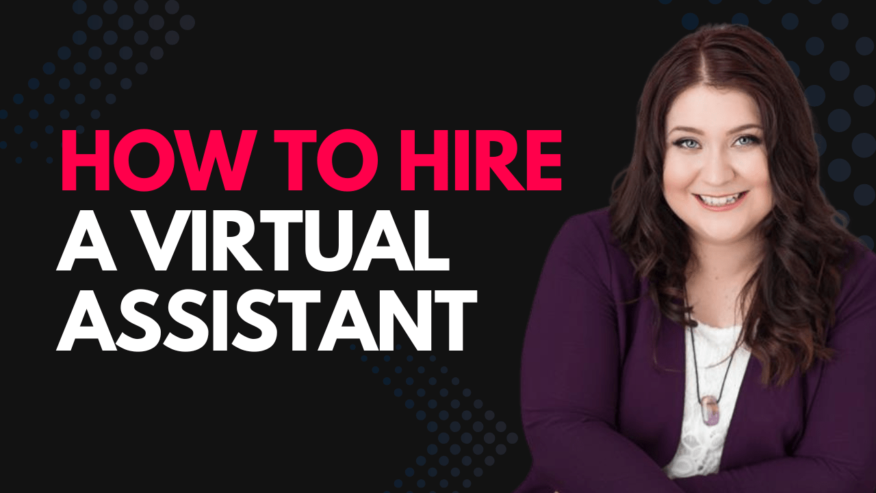 HOW TO HIRE A VIRTUAL ASSISTANT