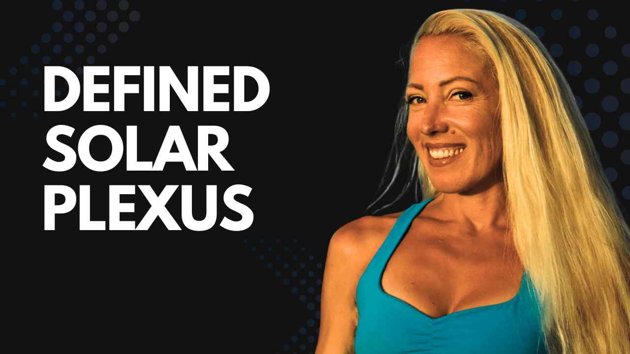 Defined Solar Plexus