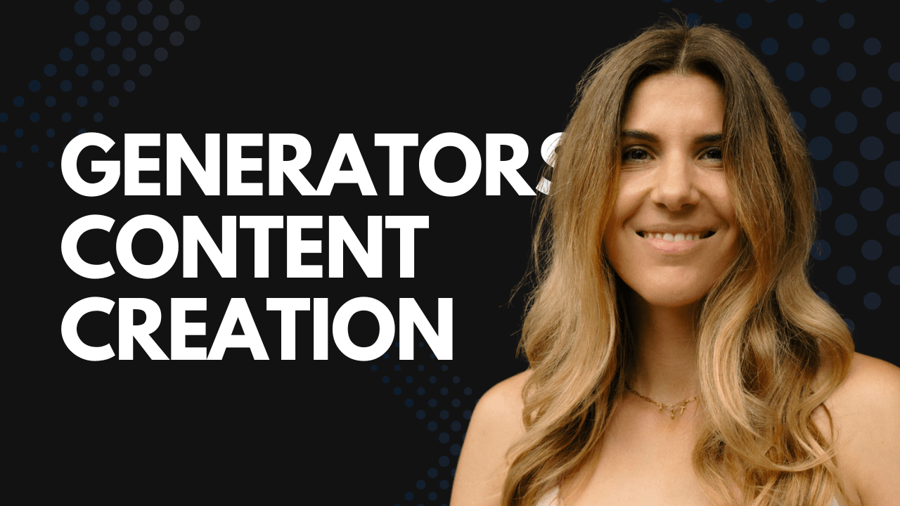 Generators content creation