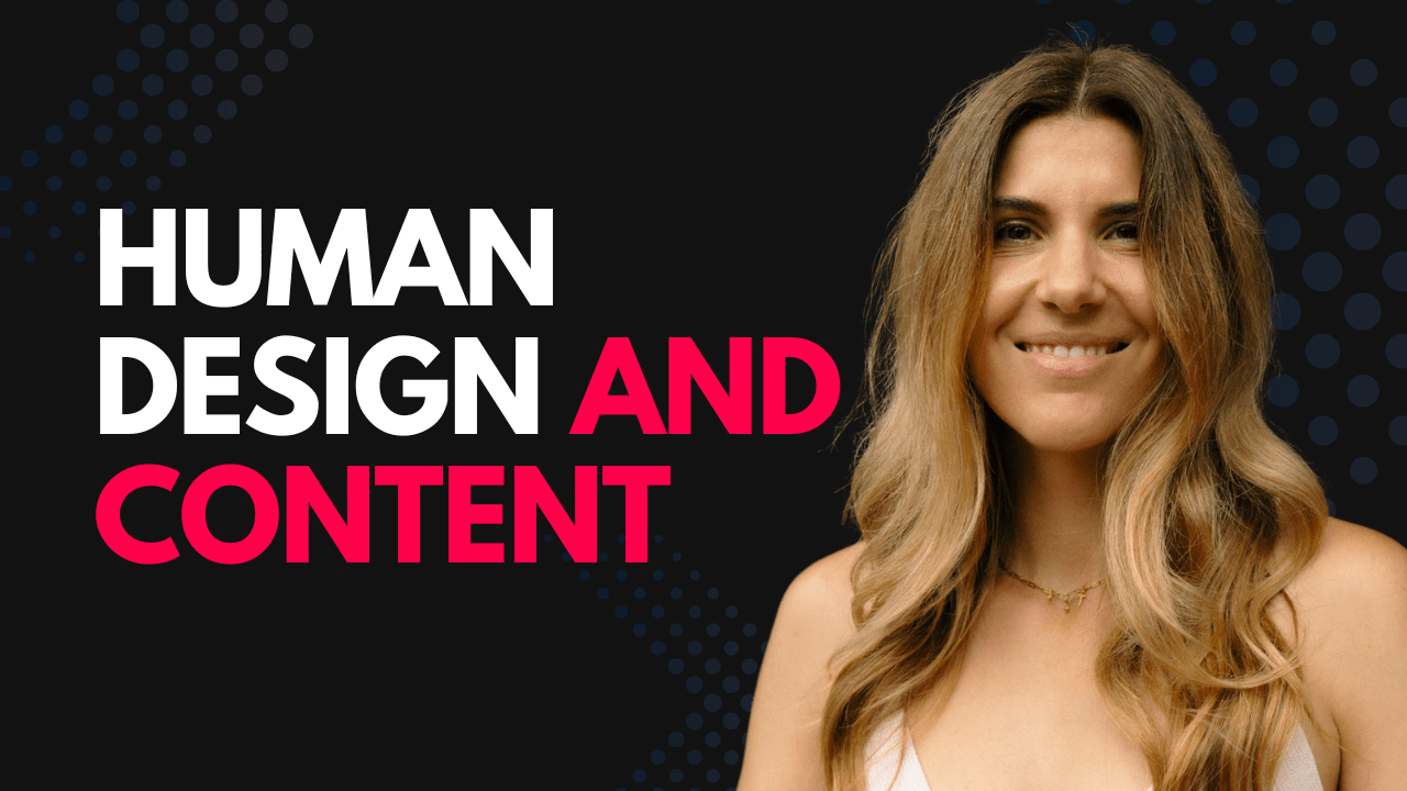 Human Design and Content