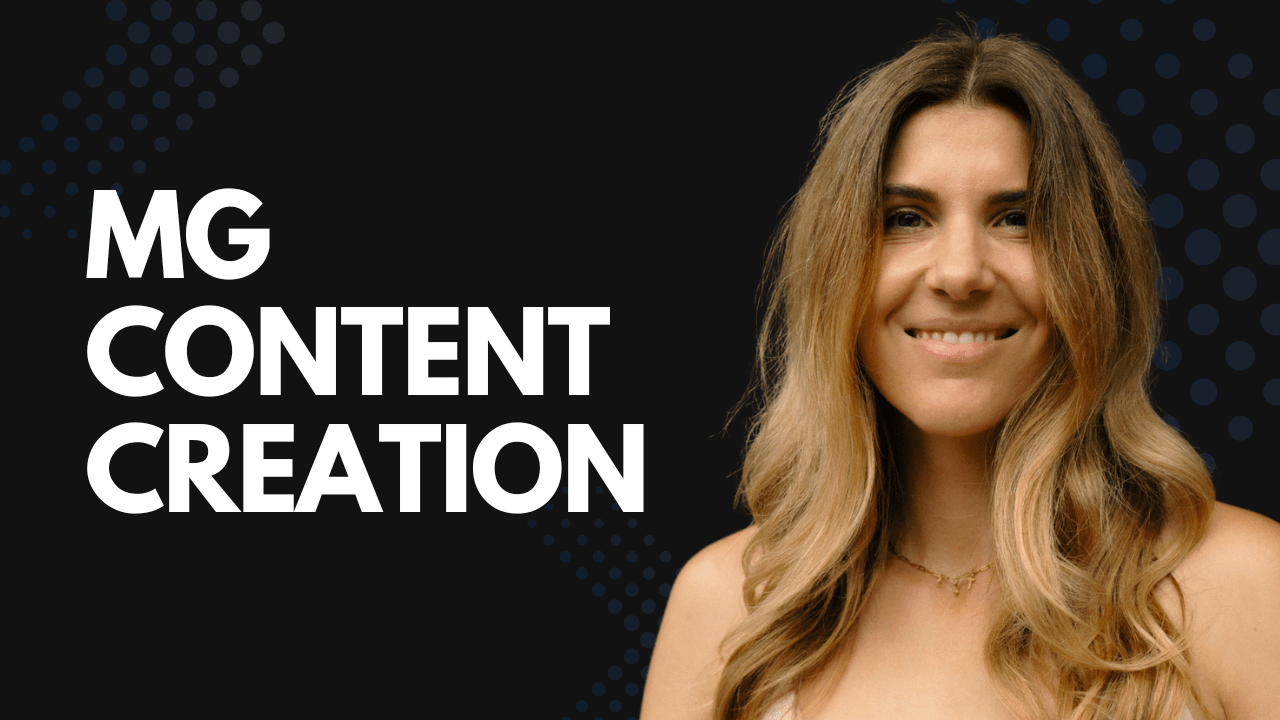 MG content creation