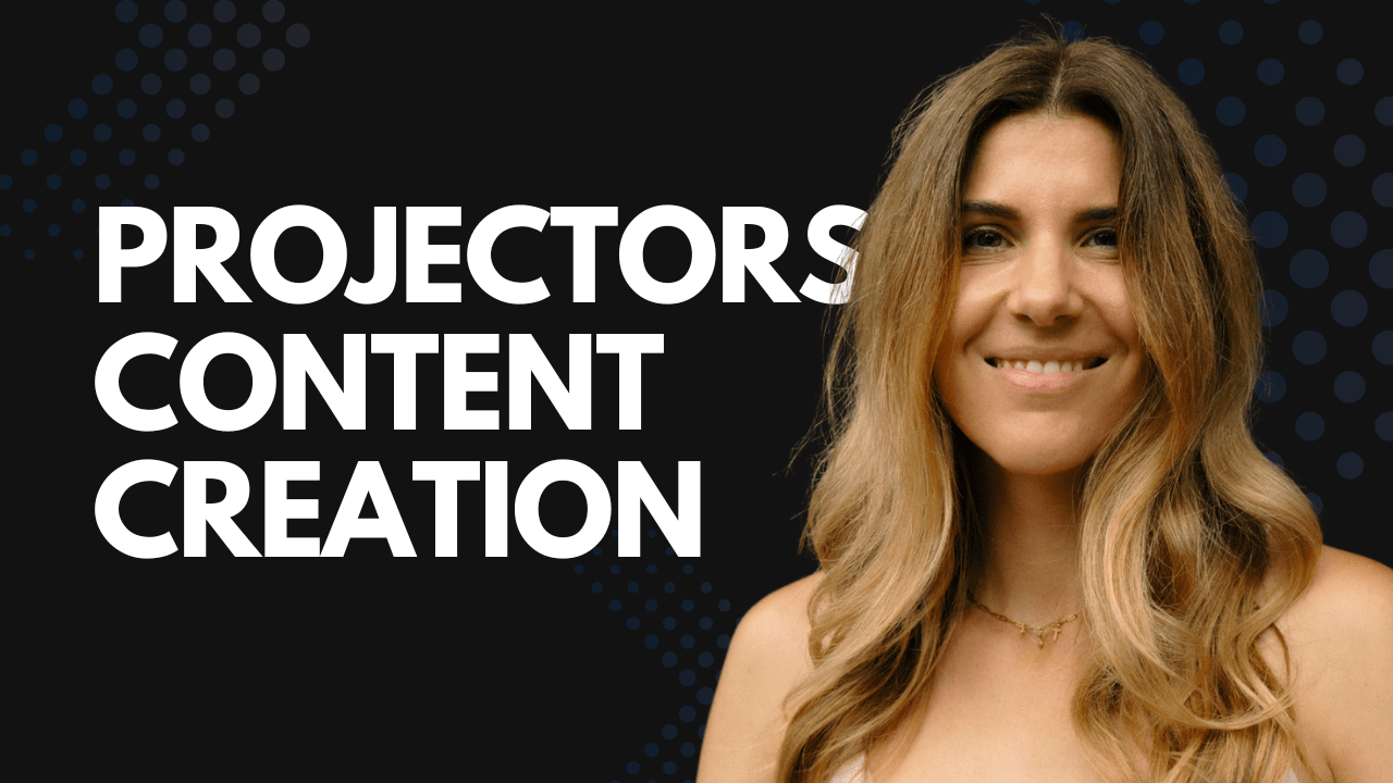 Projectors content creation