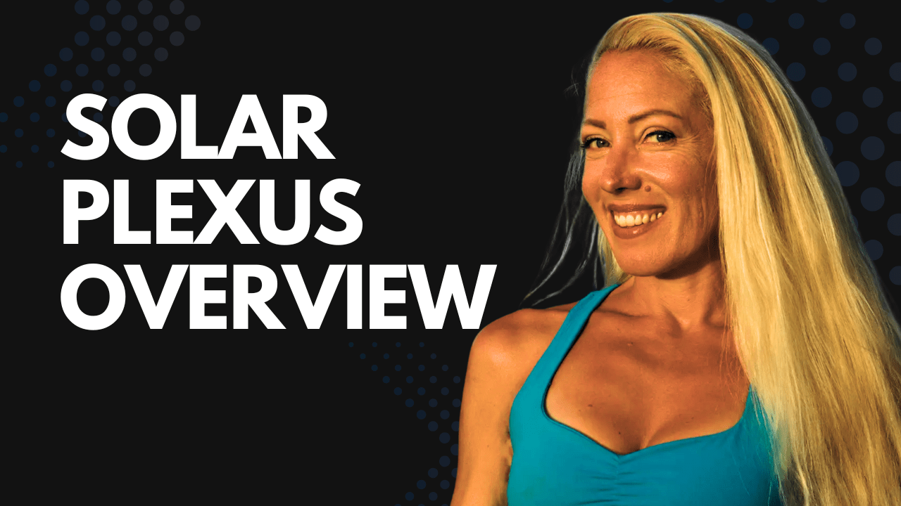 Solar Plexus Overview