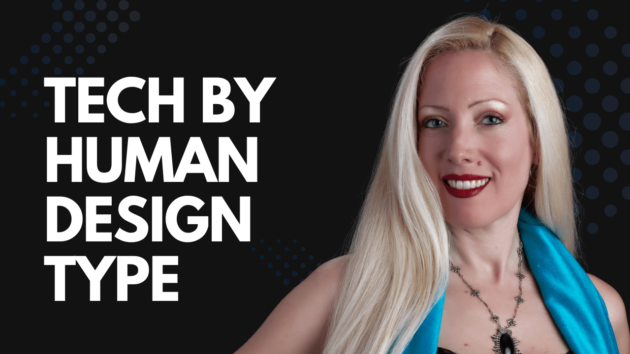 Tech by Human Design Type