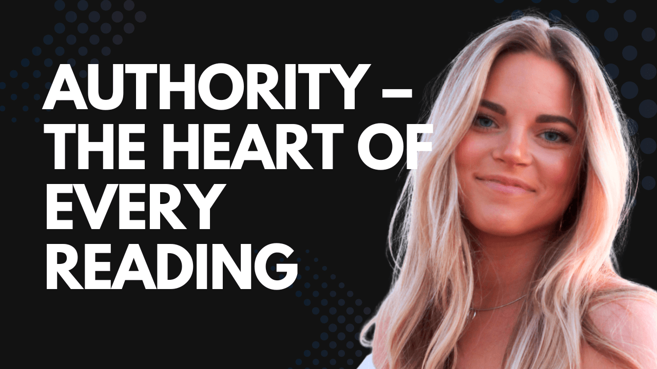 Authority – The Heart of Every Reading