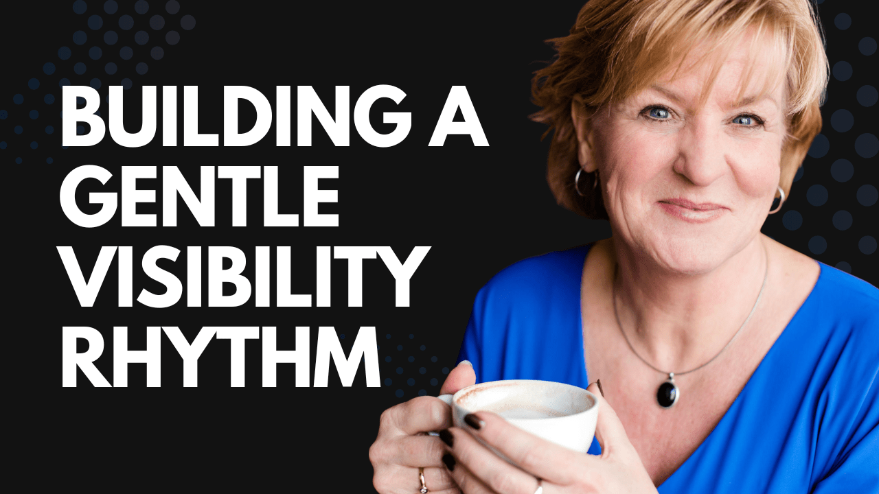 Building a gentle visibility rhythm
