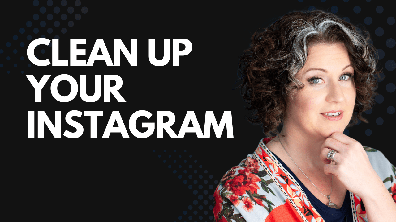 Clean Up Your Instagram