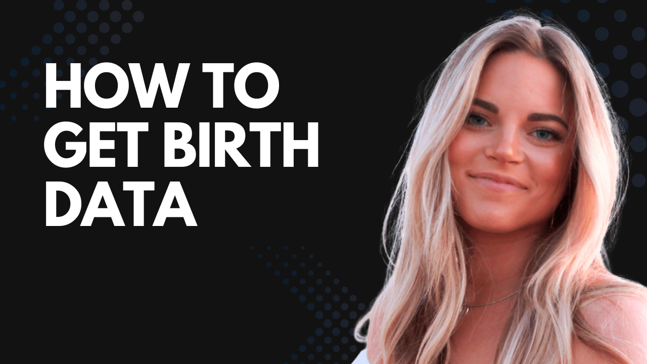 How To Get Birth Data