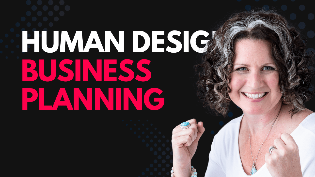Human Design business planning