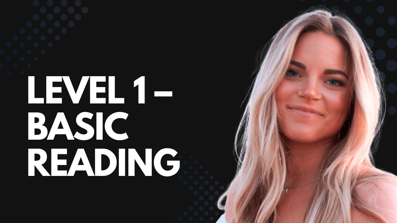 Level 1 – Basic Reading
