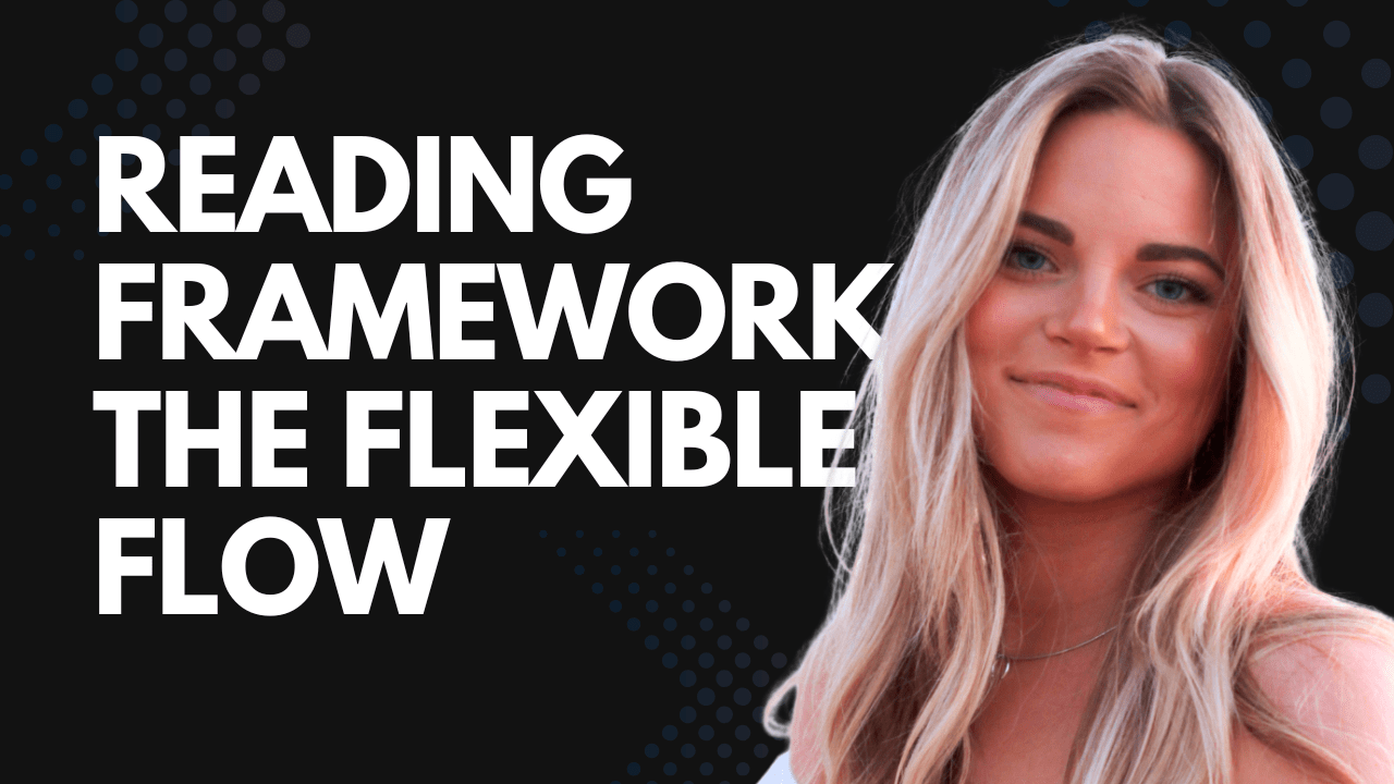 Reading Framework – The Flexible Flow