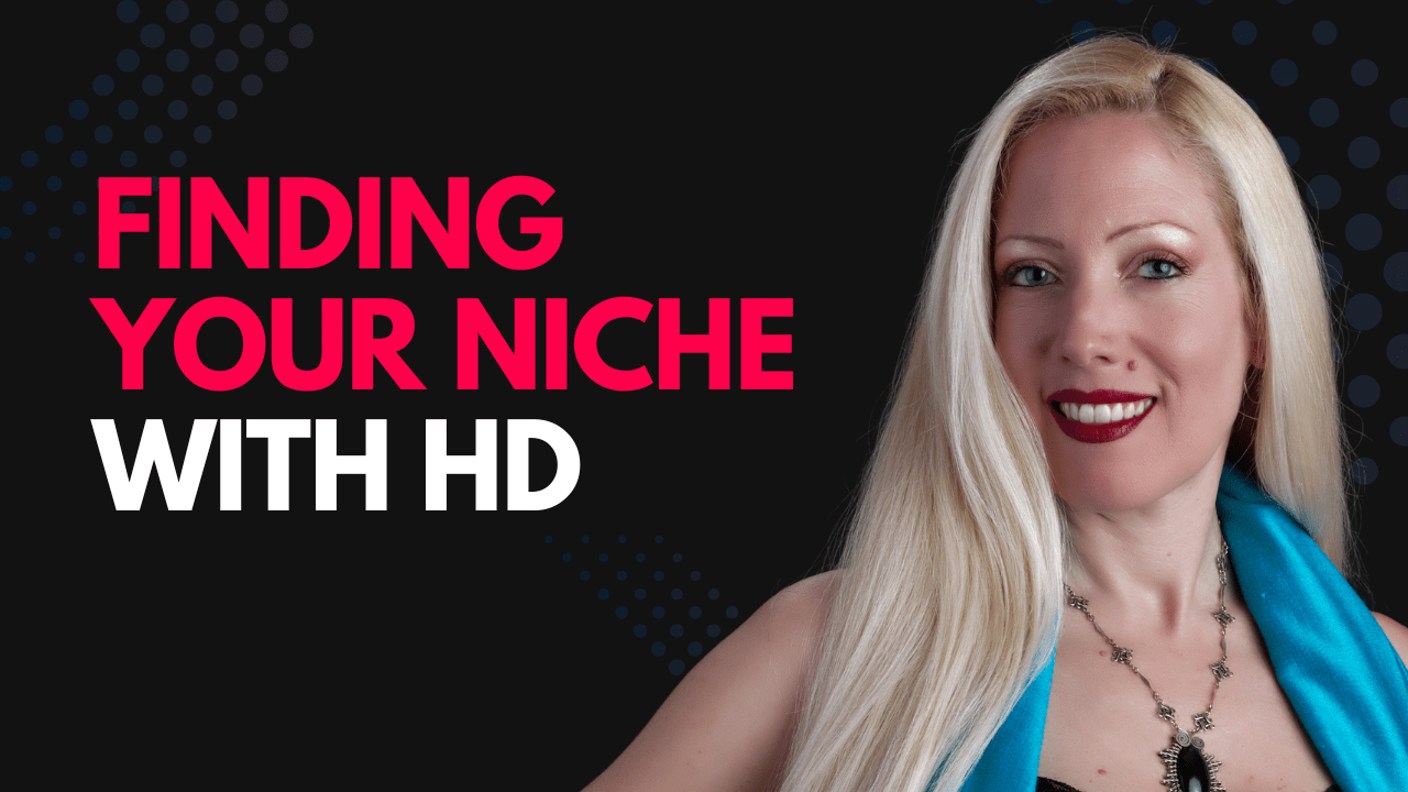 Finding Your Niche with HD