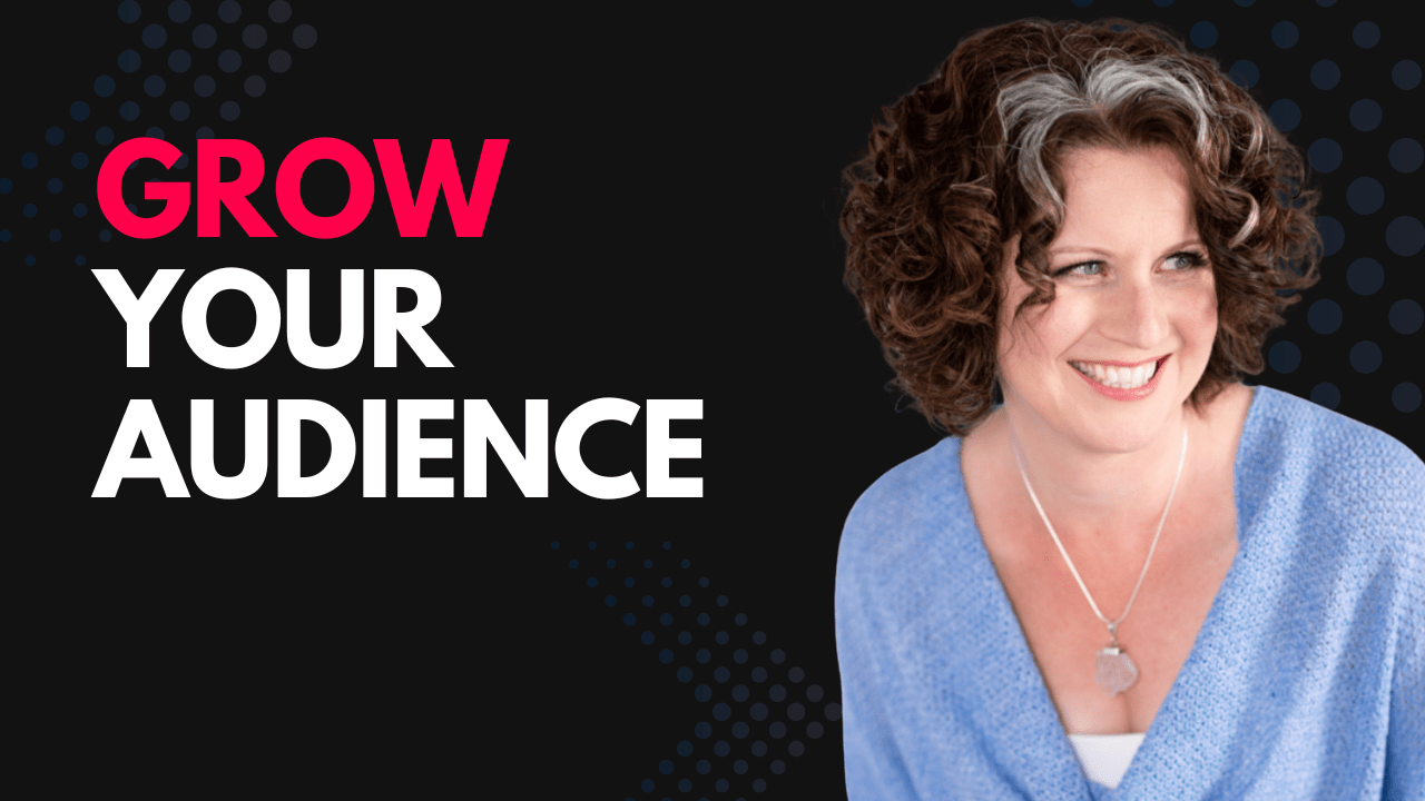 Grow Your Audience