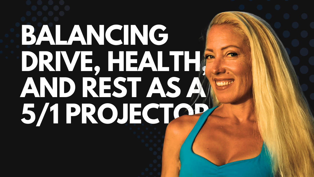 Balancing Drive, Health, and Rest as a 51 Projector