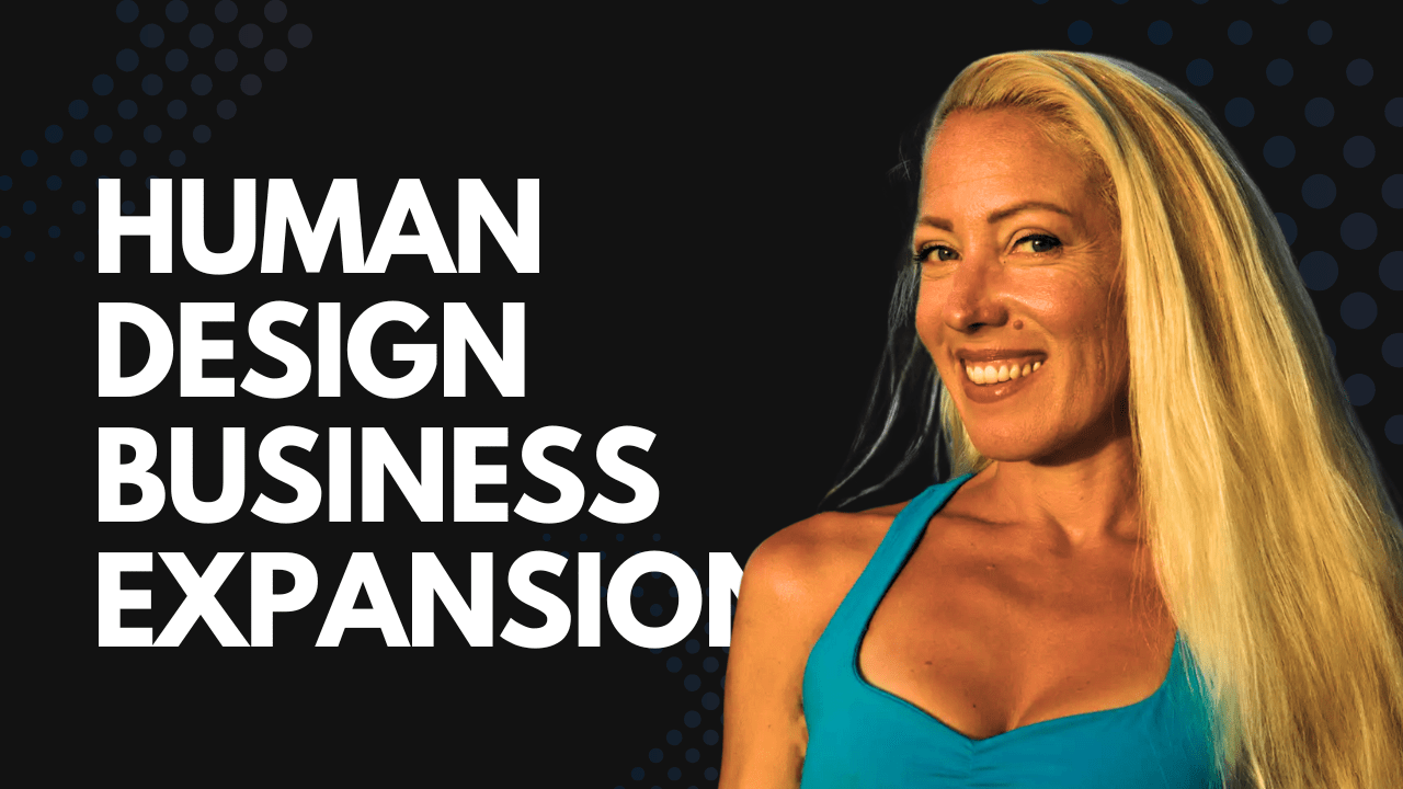 human design business expansion