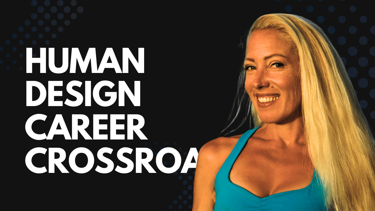 human design career crossroads