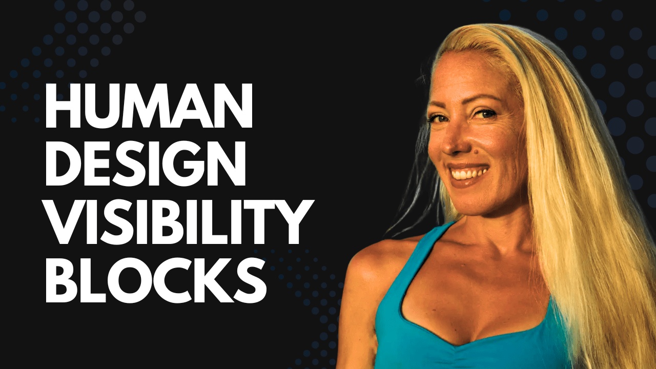 human design visibility blocks