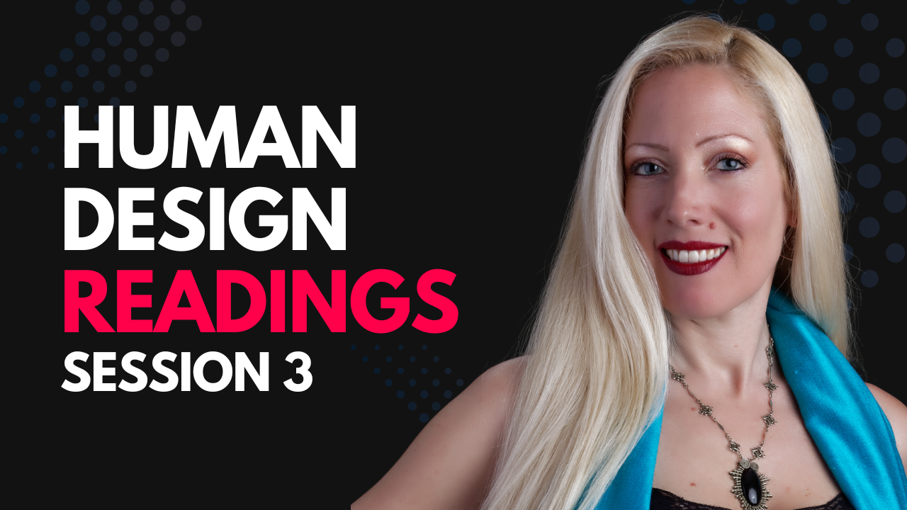 HUMAN DESIGN READINGS 3