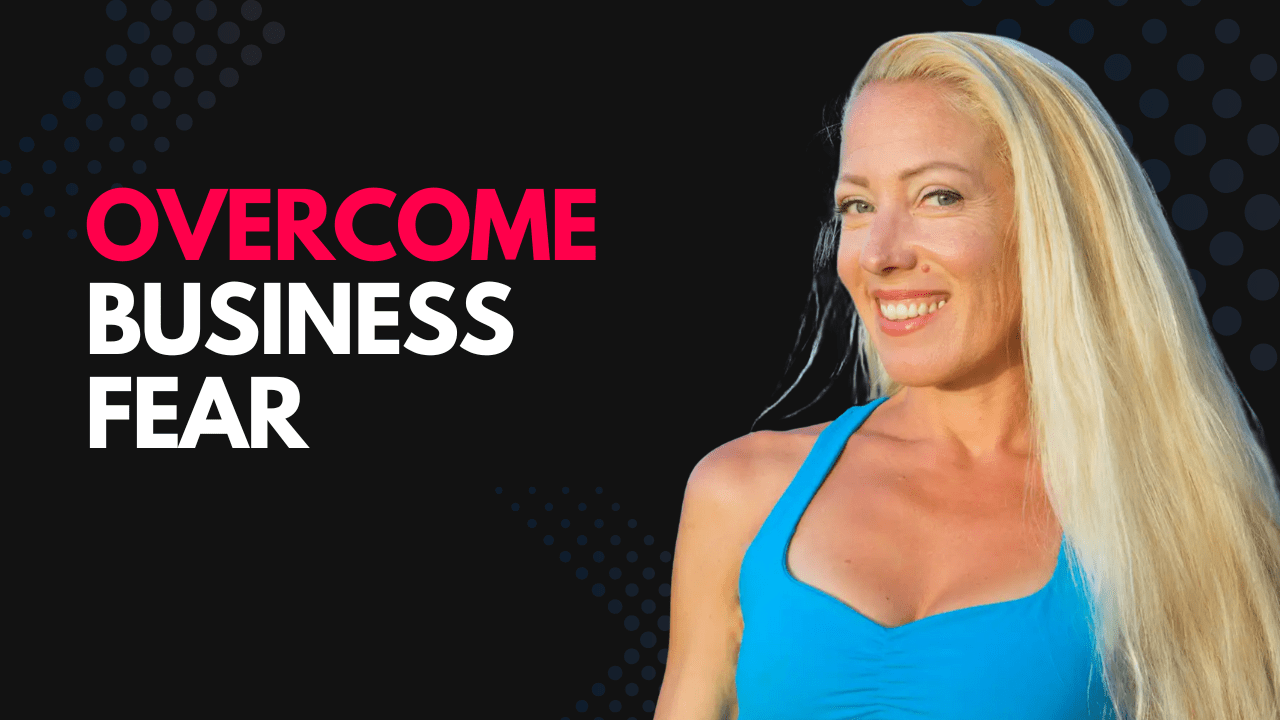 Overcome Business Fear