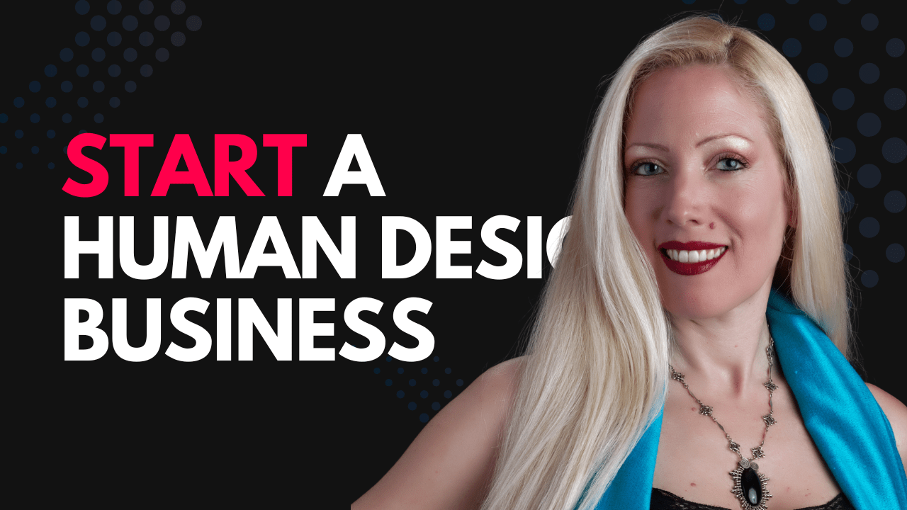 Start a Human Design Business