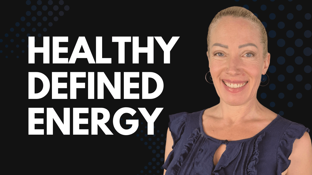 Healthy Defined Energy