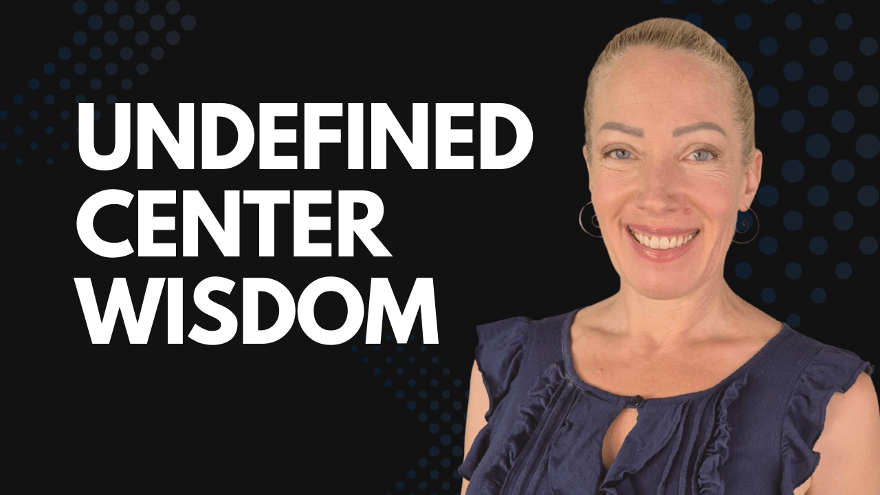 Undefined Center Wisdom